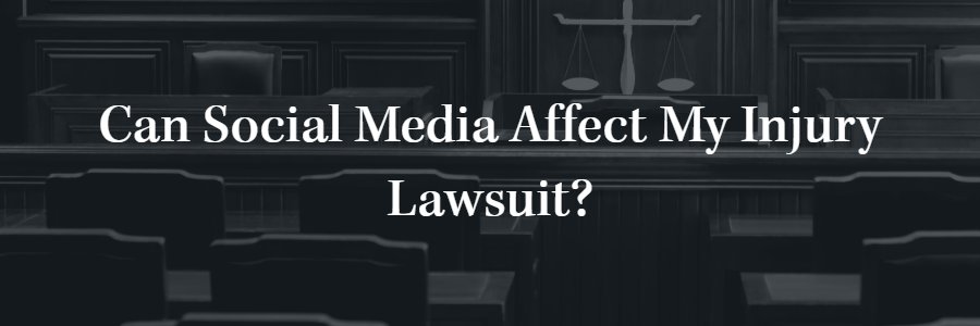 Can Social Media Affect My Injury Lawsuit