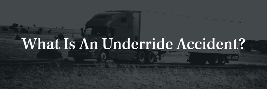 What is an underride accident? 