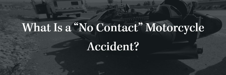 What Is a “No Contact” Motorcycle Accident?