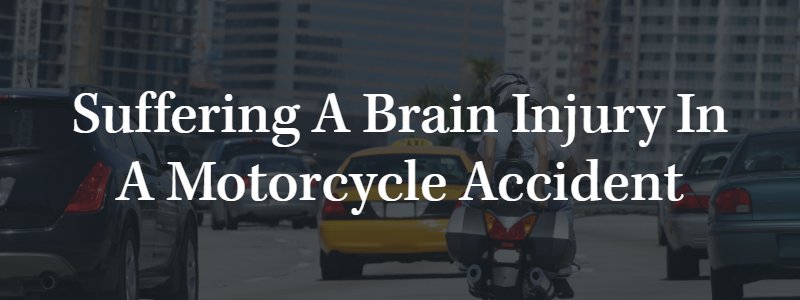 Suffering a Brain Injury in a Motorcycle Accident