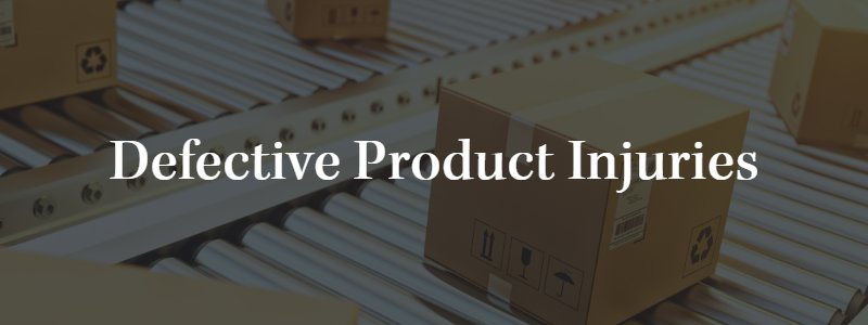 Defective Product Injuries