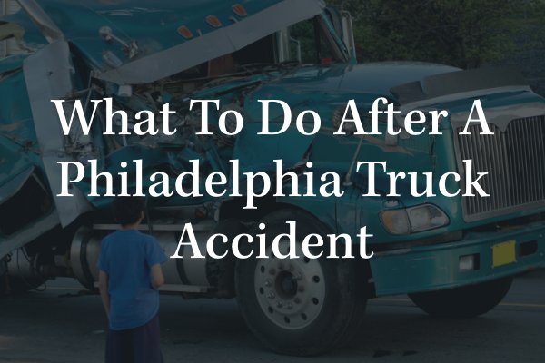 Philadelphia truck accident attorney 