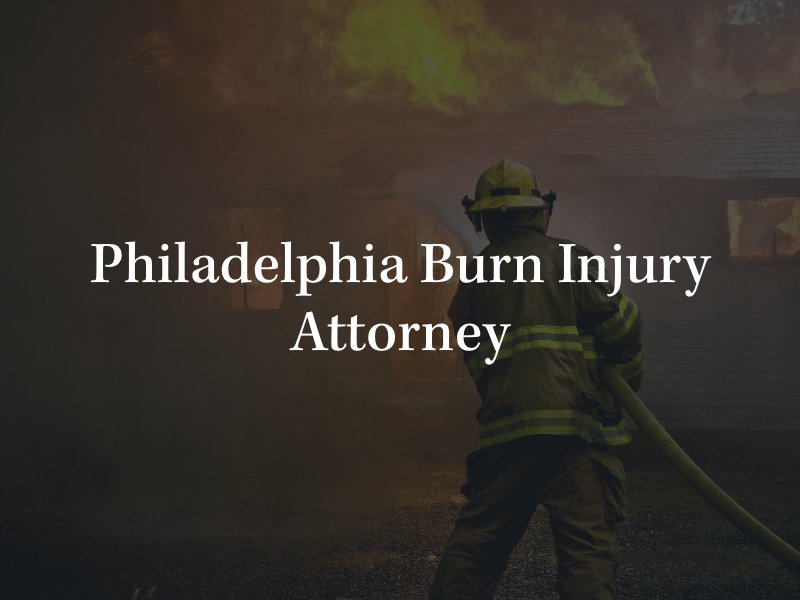 Philadelphia burn injury lawyer 