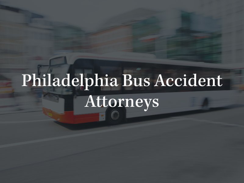Philadelphia bus accident lawyer 