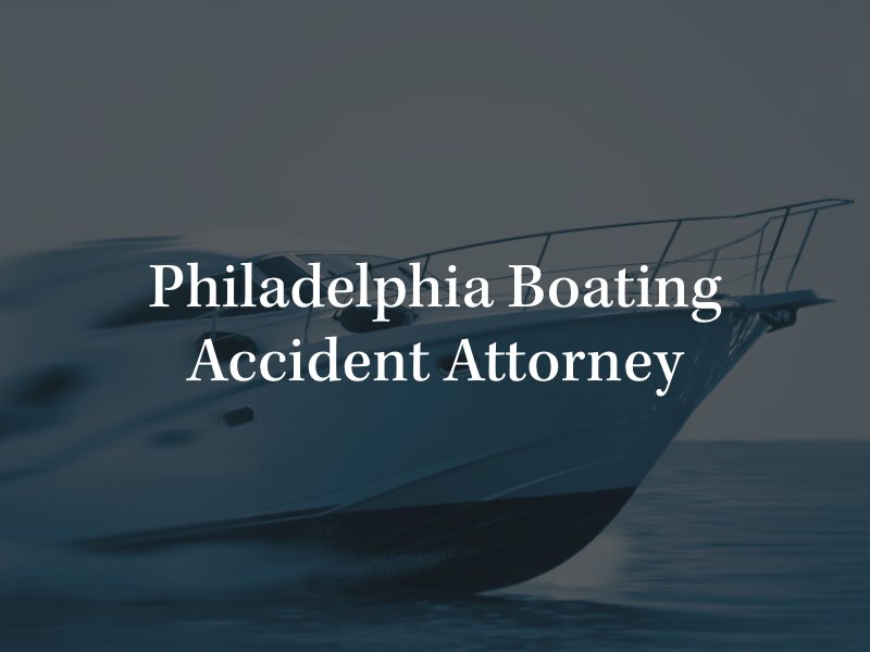 Philadelphia boating accident attorneys 
