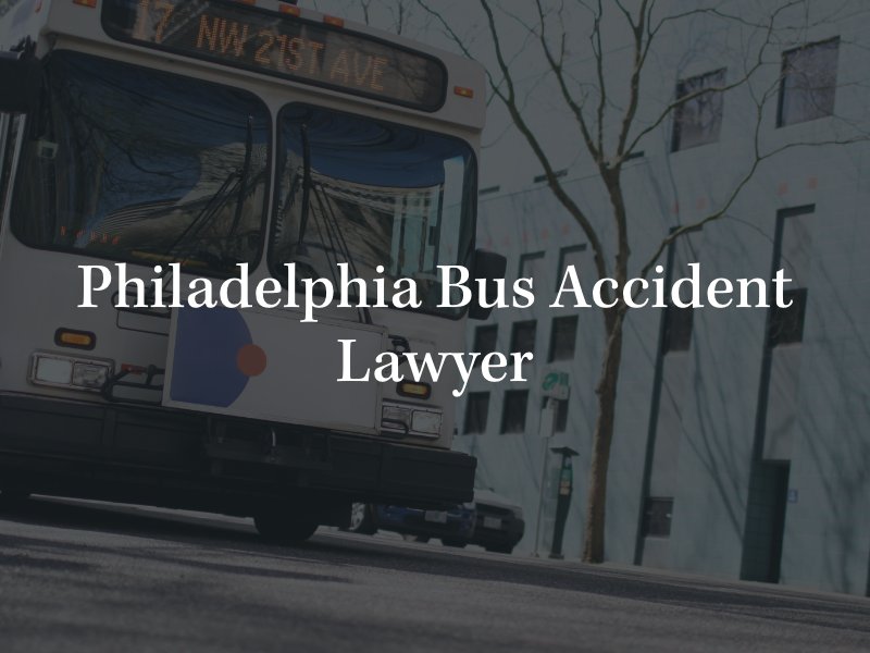 Philadelphia bus accident lawyer 