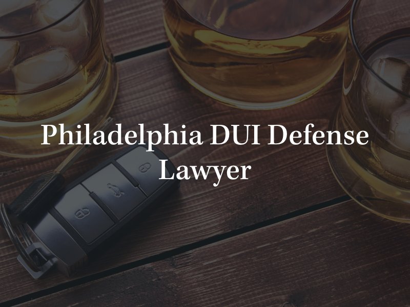 Philadelphia DUI defense lawyer