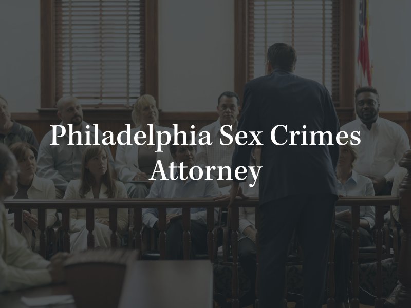 Philadelphia Sex Crimes Lawyer