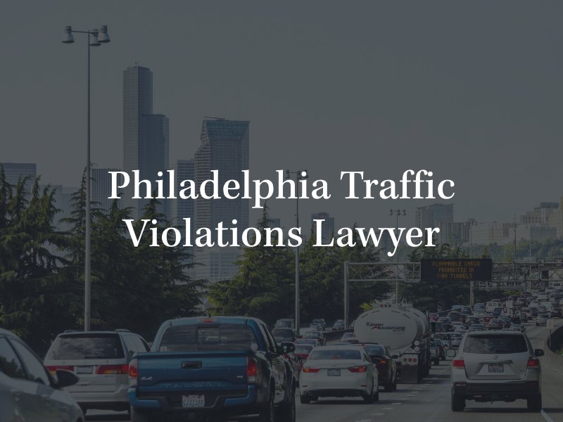 Philadelphia traffic violations lawyer