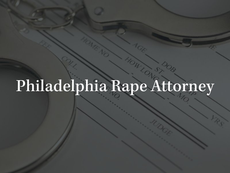 Philadelphia rape attorney 